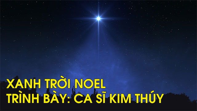 Xanh trời Noel - Trình bày: Ca Sĩ Kim Thúy